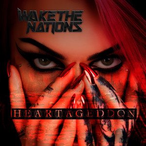 WAKE THE NATIONS - Heartageddon