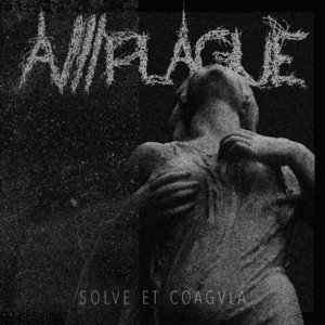 A PLAGUE - Solve Et Coagvla