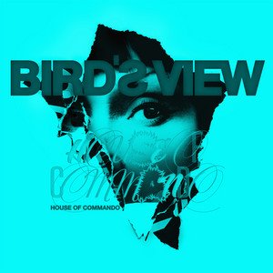 BIRD'S VIEW - House of Commando