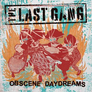 THE LAST GANG - Obscene Daydreams