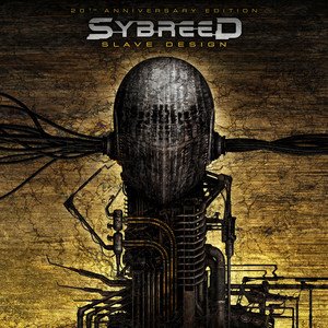 SYBREED - Slave Design (20th Anniversary Edition)