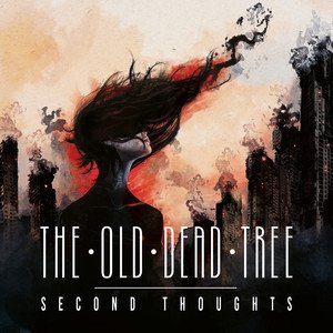 THE OLD DEAD TREE - Second Thoughts