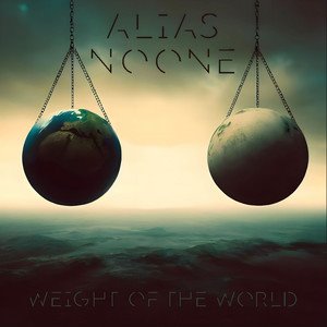 ALIAS NOONE - Weight of the World