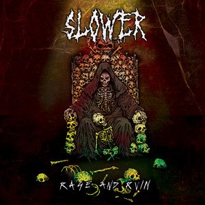 SLOWER - Rage And Ruin