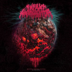 INFANT ANNIHILATOR - Mister Sister Fister: Re-Conception