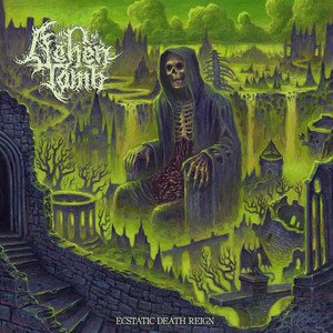 ASHEN TOMB - Ecstatic Death Reign