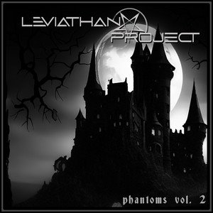 LEVIATHAN PROJECT - Phantoms, Vol. 2