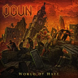 OGUN - World of Hate