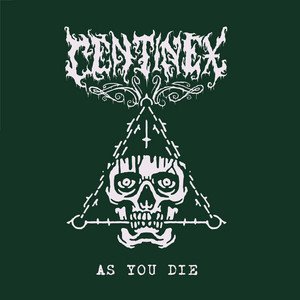 CENTINEX - As You Die