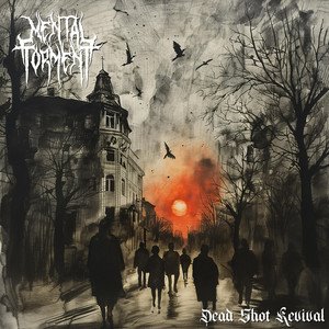 MENTAL TORMENT - Dead Shot Revival