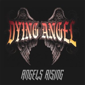 DYING ANGEL - Angels Rising