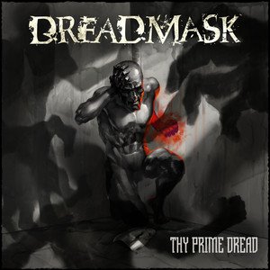 DREADMASK - Thy Prime Dread