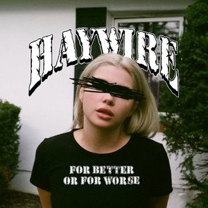 HAYWIRE 617 - FOR BETTER OR FOR WORSE