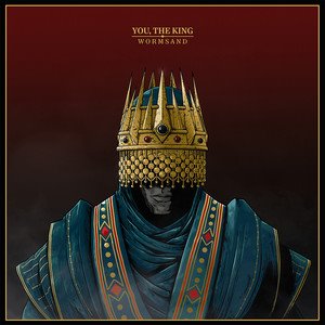 WORMSAND - You, The King