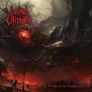 LURKING TERROR - A World In Darkness