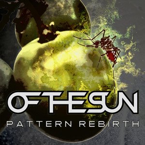 OF THE SUN - Pattern Rebirth