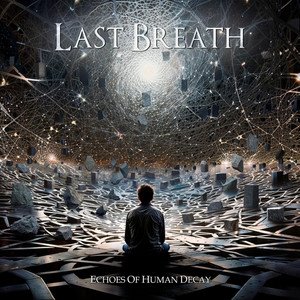 LAST BREATH - Echoes Of Human Decay