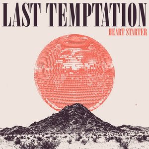 LAST TEMPTATION - Heart Starter