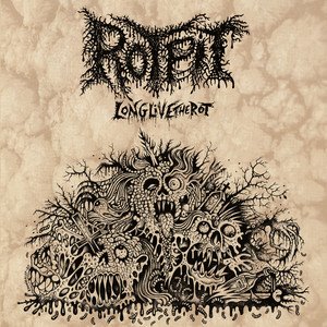 ROTPIT - Long Live the Rot