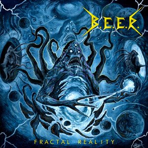 B.E.E.R. - Fractal Reality