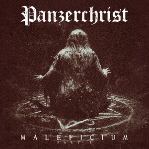 PANZERCHRIST - Maleficium, Pt. 1