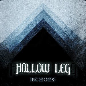 HOLLOW LEG - ECHOES