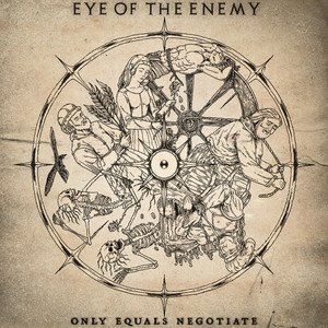 EYE OF THE ENEMY - Only Equals Negotiate