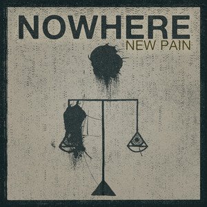 NOWHERE - NEW PAIN