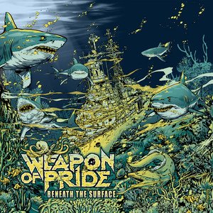 WEAPON OF PRIDE - Beneath the Surface