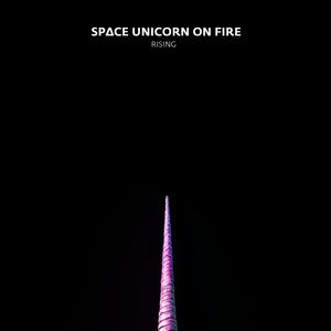 SPACE UNICORN ON FIRE - Rising