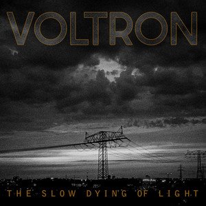 VOLTRON - The Slow Dying of Light