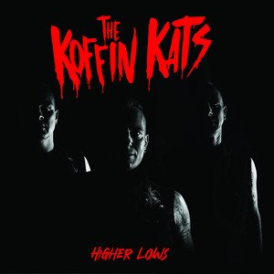 KOFFIN KATS - Higher Lows