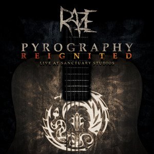 RAZE - Pyrography Reignited: Live At Sanctuary Studios