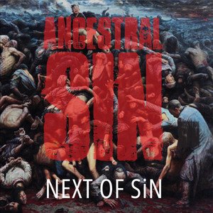 ANCESTRAL SIN - NEXT OF SiN