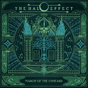 THE HALO EFFECT - March Of The Unheard