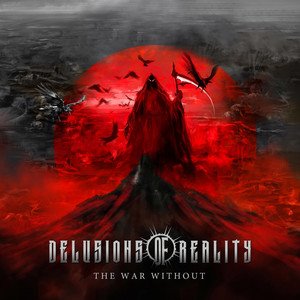 DELUSIONS OF REALITY - The War Without