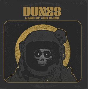 DUNES - Land Of The Blind