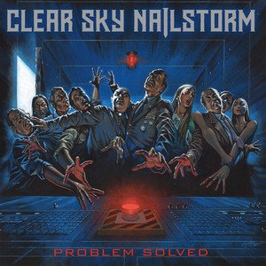 CLEAR SKY NAILSTORM - Problem Solved