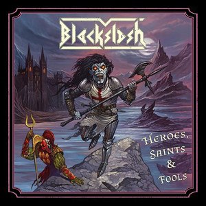 BLACKSLASH - Heroes, Saints & Fools