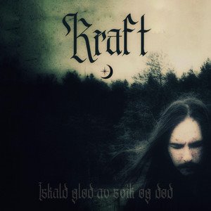 KRAFT - Iskald glød av svik og død