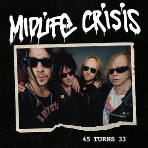 MIDLIFE CRISIS - 45 Turns 33