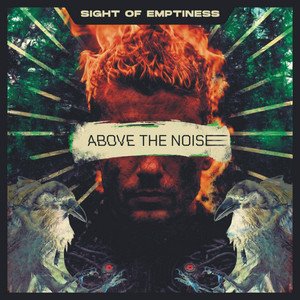 SIGHT OF EMPTINESS - Above The Noise