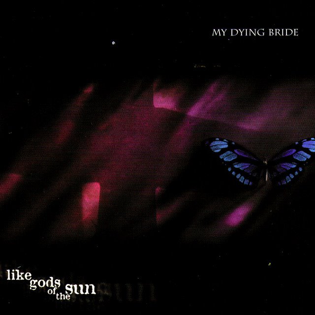 MY DYING BRIDE - Like The Gods Of The Sun