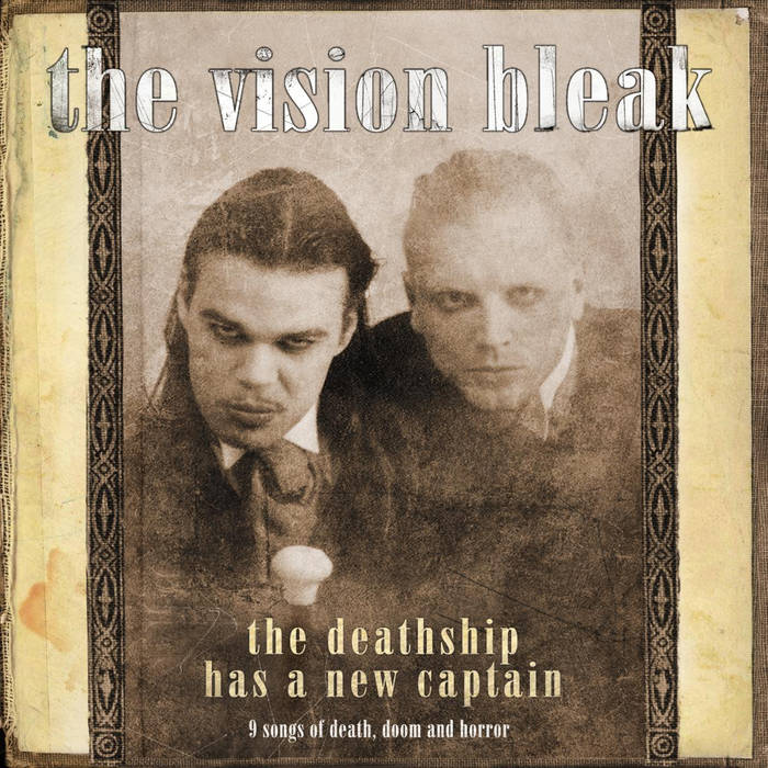 THE VISION BLEAK - The Deathship Has An New Captain