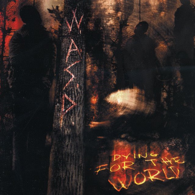 W.A.S.P. - Dying For The World