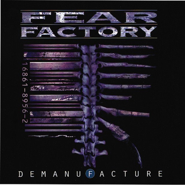 FEAR FACTORY - Demanufacture