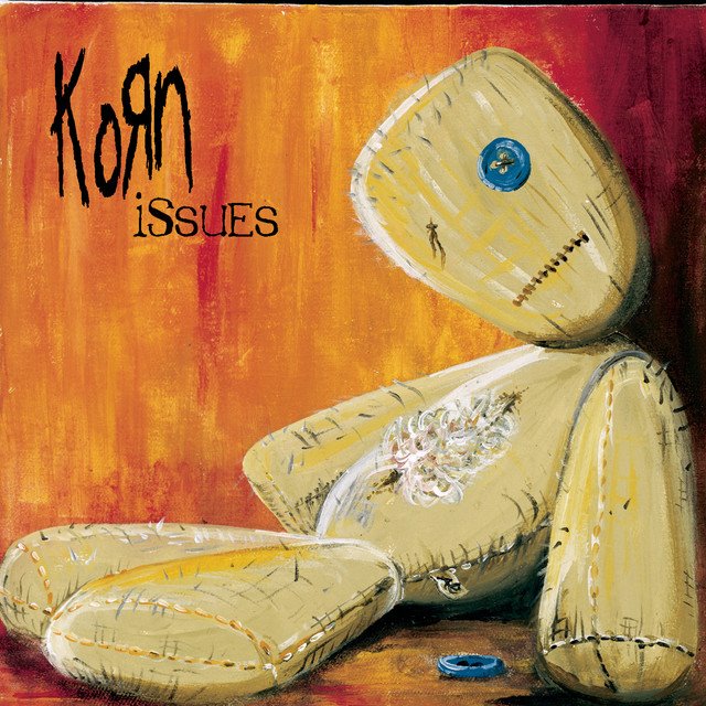 KORN - Issues