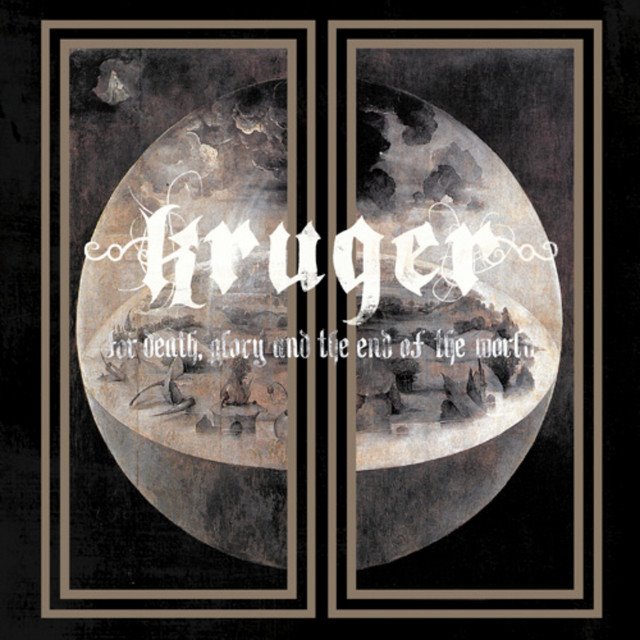 KRUGER - For Death, Glory And The End Of The World