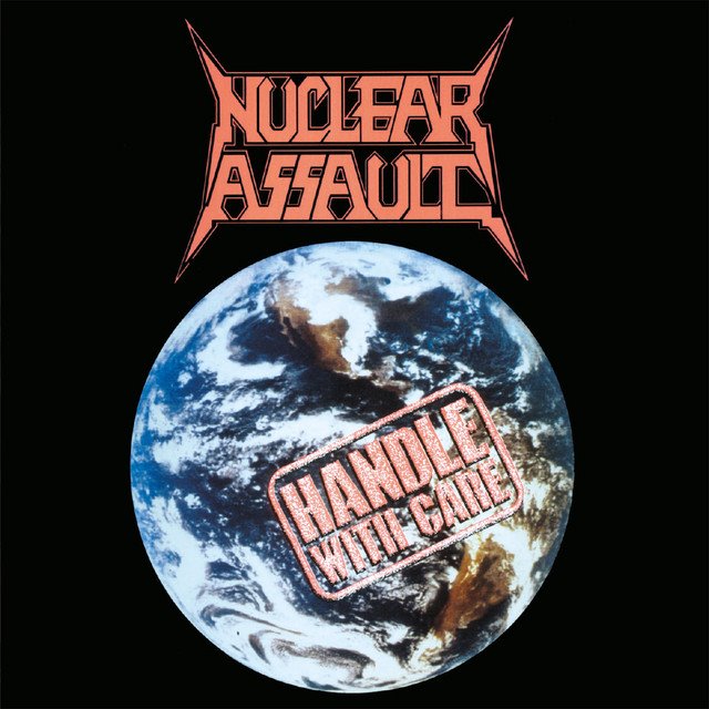 NUCLEAR ASSAULT - Handle With Care