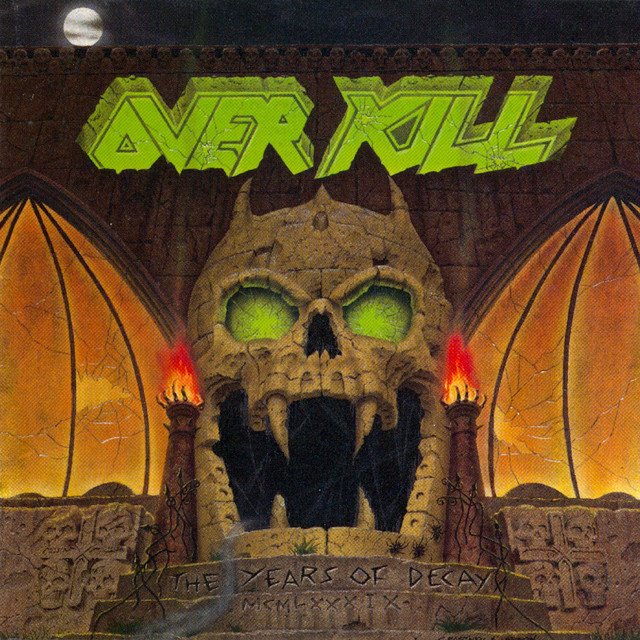 OVERKILL - The Years Of Decay